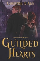 Guilded Hearts (The Shadow Guild) 1990064310 Book Cover