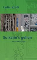 So kann's gehen: Kurzerzählungen 3743102579 Book Cover