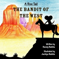 A Rox Tail: The Bandit Of The West B08QBQL4VS Book Cover