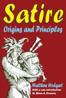 Satire: Origins and Principles 1412810604 Book Cover