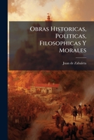 Obras Historicas, Politicas, Filosophicas Y Morales 1179290283 Book Cover