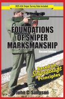 Foundations of Sniper Marksmanship: 2nd Ed. B0G2T1QN2X Book Cover