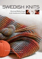 Swedish Knits: Classic and Modern Designs in the Scandinavian Tradition 1602397244 Book Cover