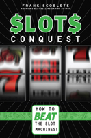 Slots Conquest: How to Beat the Slot Machines! 160078335X Book Cover