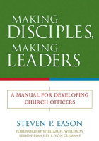 Making Disciples, Making Leaders: A Manual for Developing Church Officers 0664502636 Book Cover