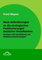 Neue Anforderungen an Die Strategischen Positionierungen Deutscher Retailbanken 3868152571 Book Cover
