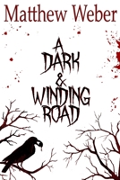 A Dark & Winding Road 0985459069 Book Cover