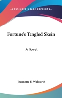 Fortune's Tangled Skein: A Novel 1163609781 Book Cover