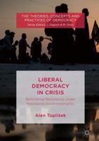 Liberal Democracy in Crisis: Rethinking Resistance under Neoliberal Governmentality 3319979361 Book Cover