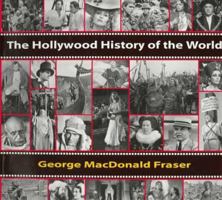 The Hollywood History of the World: From One Million Years B.C. to Apocalypse Now 0688075207 Book Cover