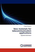 New materials for telecommunication applications: Quantum dot lasers 3848488531 Book Cover