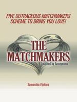 The Matchmakers 1490749101 Book Cover