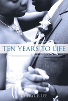 Ten Years to Life 1525525719 Book Cover