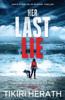 Her Last Lie: A gripping crime thriller with a twist (Tanya Stone FBI K9 Mystery Thrillers) 1990234208 Book Cover