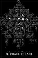 The Story of God: Wesleyan Theology and Biblical Narrative 0834114798 Book Cover