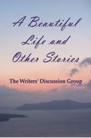 A Beautiful Life and Other Stories 1934936669 Book Cover