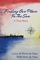 Finding our place in the sun: a true story 0646833030 Book Cover