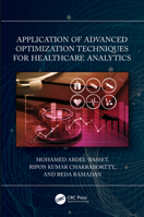 Application of Advanced Optimization Techniques for Healthcare Analytics 1032351586 Book Cover