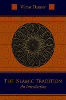 The Islamic Tradition: An Introduction 159731028X Book Cover