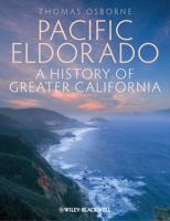 Pacific Eldorado: A History of Greater California 1405194537 Book Cover