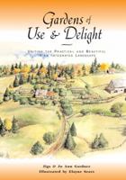 Gardens of Use & Delight: Uniting the Practical and Beautiful in an Integrated Landscape 1555913245 Book Cover