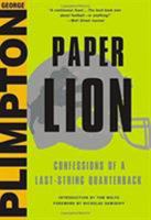 Paper Lion: Confessions of a Last-String Quarterback 1558212396 Book Cover
