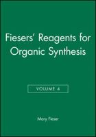 Fiesers' Reagents for Organic Synthesis, Volume 4 0471258814 Book Cover