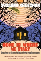 Home Is Where We Start: Growing Up in the Fallout of the Utopian Dream 0241650917 Book Cover