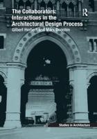 The Collaborators: Interactions in the Architectural Design Process 1138257389 Book Cover