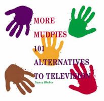 More Mudpies: 101 Alternatives to Television 1883672112 Book Cover