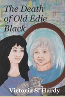 The Death of Old Edie Black B08PJKDJ96 Book Cover