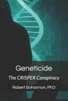 Geneticide: The CRISPER Conspiracy B0F5QCDSTL Book Cover