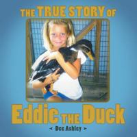 The True Story of Eddie the Duck 1973639718 Book Cover