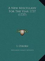 A New Miscellany For The Year 1737 116197766X Book Cover