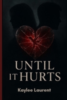 Until it hurts B0FR31BQHR Book Cover