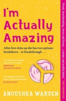 I'm F*cking Amazing: The Shocking, Fresh, Funny Debut Novel You'll Be Talking about for Days 1398714119 Book Cover