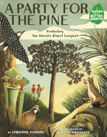 A Party for the Pine: Protecting the World's Oldest Longleaf Tree (Books for a Better Earth) 0823454401 Book Cover