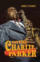 Saving Charlie Parker 1639372962 Book Cover