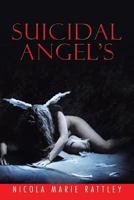 Suicidal Angel's! 1493132512 Book Cover