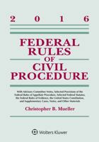 Federal Rules of Civil Procedure: 2016 Statutory Supplement 1454875569 Book Cover