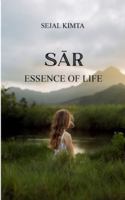 Sar Essence of Life Threads of Love, Faith and Meaning B0G545D4MQ Book Cover