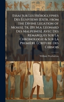 Essai Sur Les HiÃ(c)roglyphes Des Ã gyptiens [Extr. from the Divine Legation of Moses], Tr. [By M.a. LÃ(c)onard Des Malpeines]. Avec Des ... Ã criture Des Chinois (French Edition) 1023766604 Book Cover