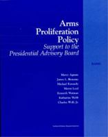 Arms Proliferation Policy: Support to the Presidential Advisory Board 0833024035 Book Cover