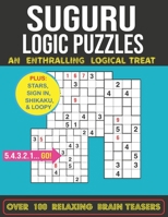 Suguru Logic Puzzles: An Enthralling Logical Treat, Over 100 Relaxing Brain Teasers B099C52W8C Book Cover