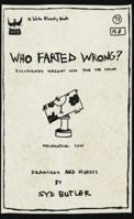 Who Farted Wrong?: Illustrated Weight Loss for the Mind 1935904205 Book Cover