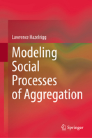 Modeling Social Processes of Aggregation 3031847776 Book Cover