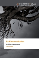 Ex-Kommunikation: im dritten Jahrtausend 6202494654 Book Cover