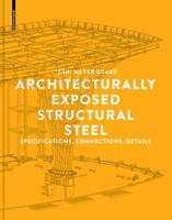 Architecturally Exposed Structural Steel: Specifications, Connections, Details 3038215740 Book Cover