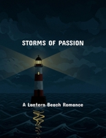 Storms Of Passion: A Lantern Beach Romance B0FSY4GCC8 Book Cover