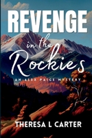Revenge in the Rockies: An Alex Paige Cozy Travel Mystery Book 2 1958187097 Book Cover